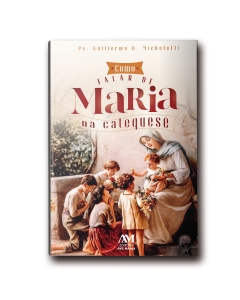 Livro Como Falar de Maria na Catequese