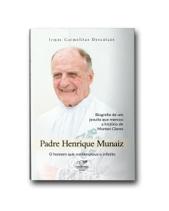 Livro Padre Henrique Munáiz: Biografia de um Jesuíta que Marcou a História de Montes Claros