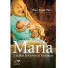 Livro Maria, A Mulher do Gênesis ao Apocalipse