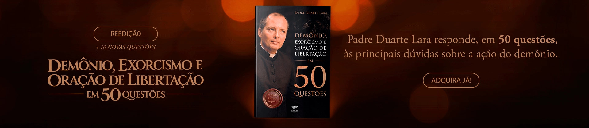 Banner principal Livro Demônio, Exorcismo e Oração de Libertação em 50 Questões