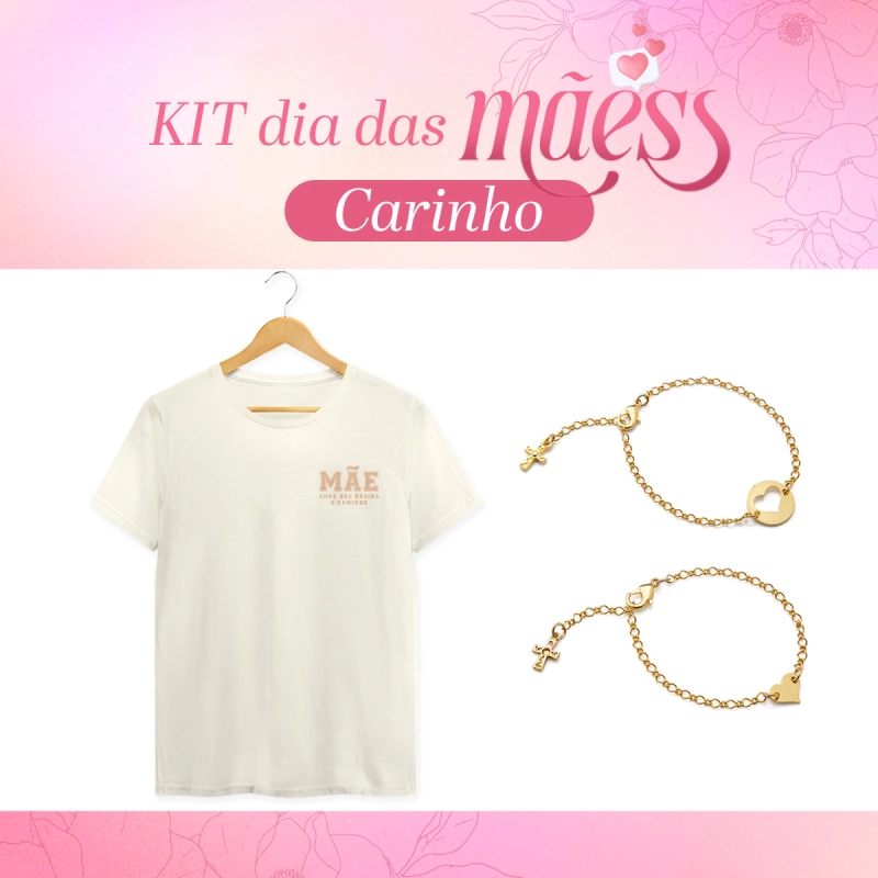 Kit Dia das Mães - Carinho