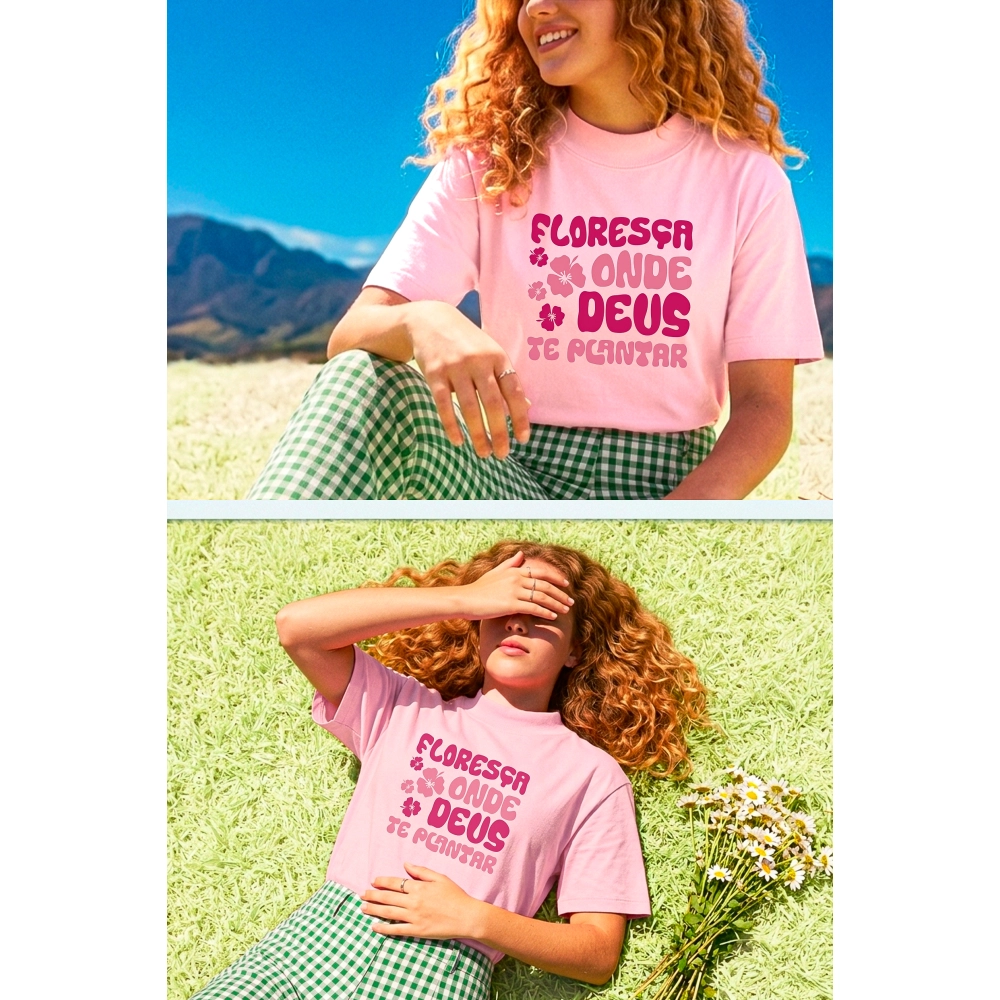 Camiseta Feminina Floresça Onde Deus te Plantar