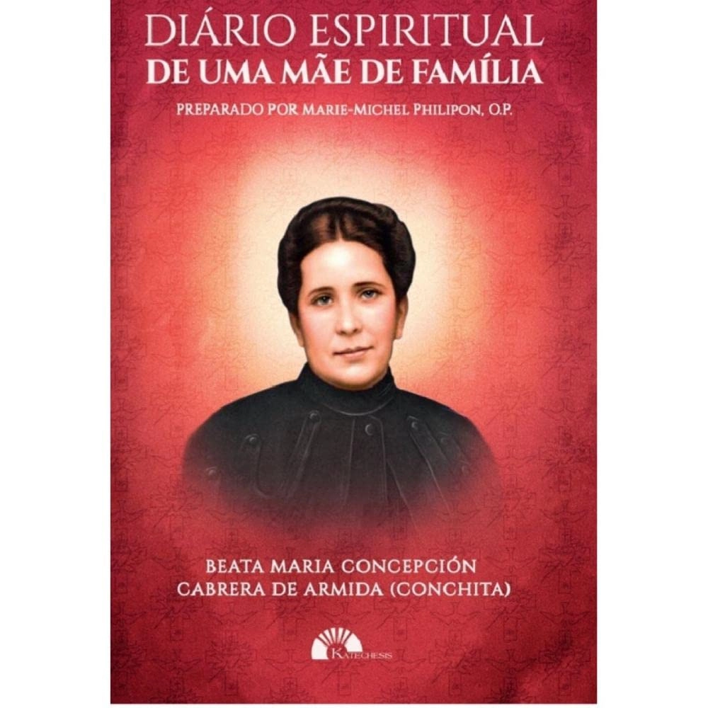 Diário Espiritual de uma Mãe de Família - Beata Conchita