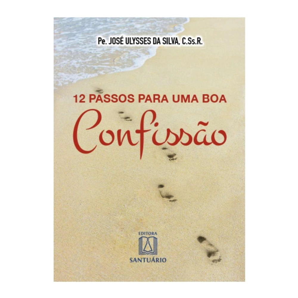 Livro 12 Passos para uma Boa Confissão Livro 12 Passos para uma Boa Confissão