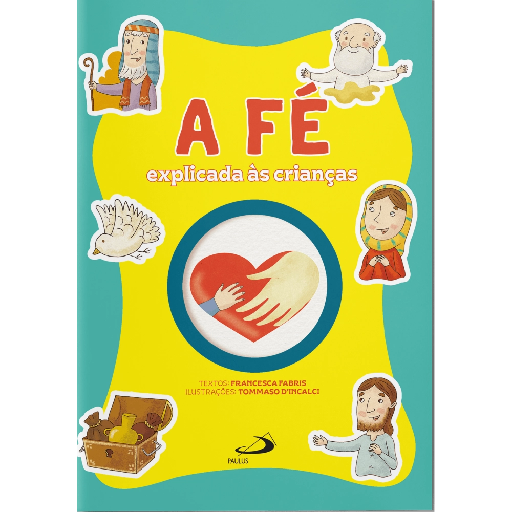 Livro A Fé Explicada às Crianças Livro A Fé Explicada às Crianças