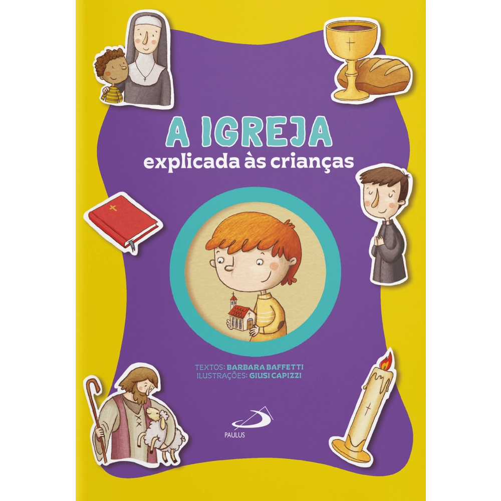 Livro A Igreja Explicada às Crianças Livro A Igreja Explicada às Crianças