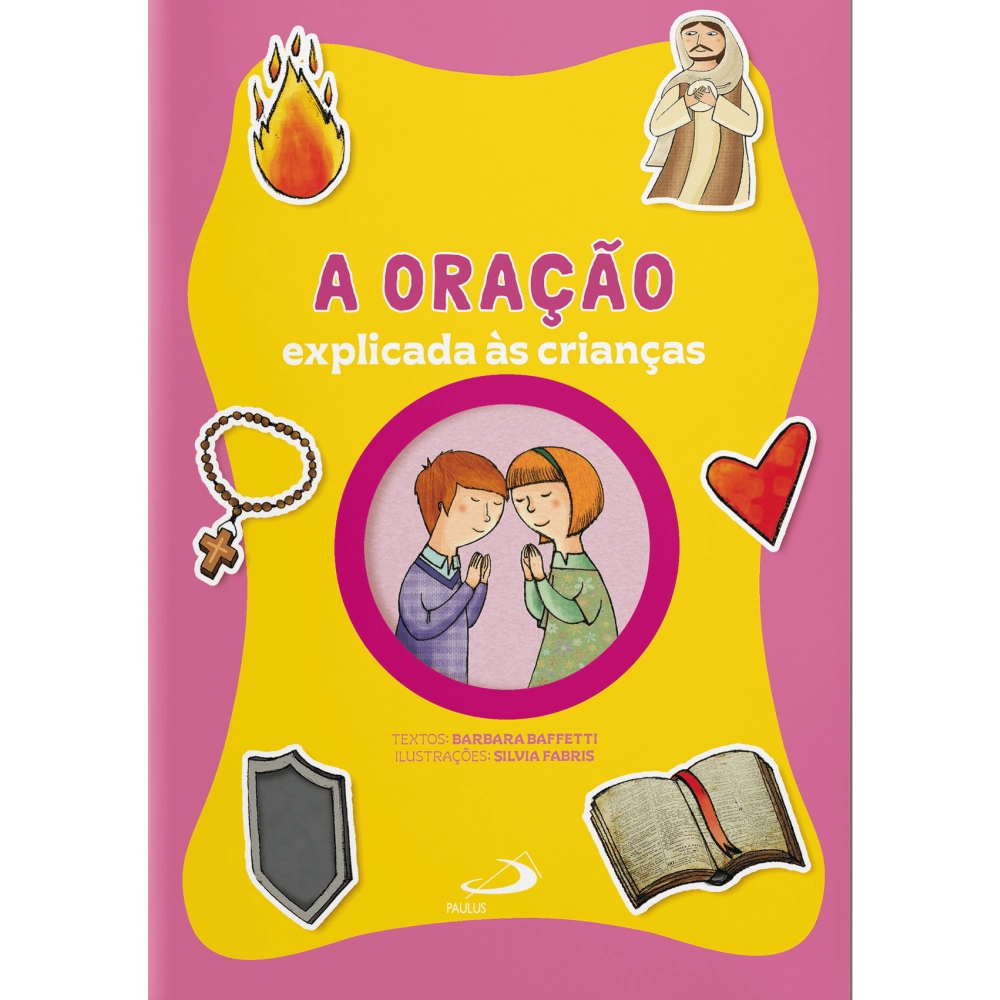 Livro A Oração Explicada às Crianças Livro A Oração Explicada às Crianças