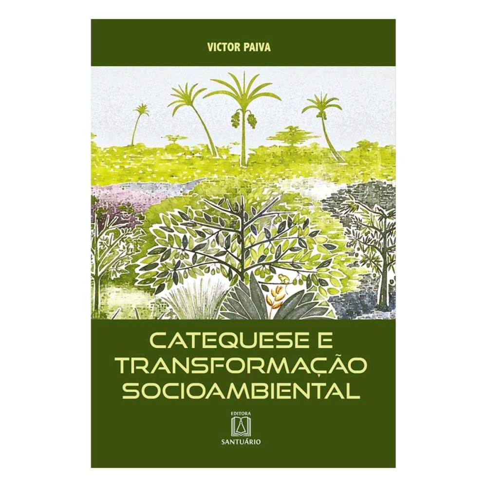 Livro Catequese e Transformação Socioambiental