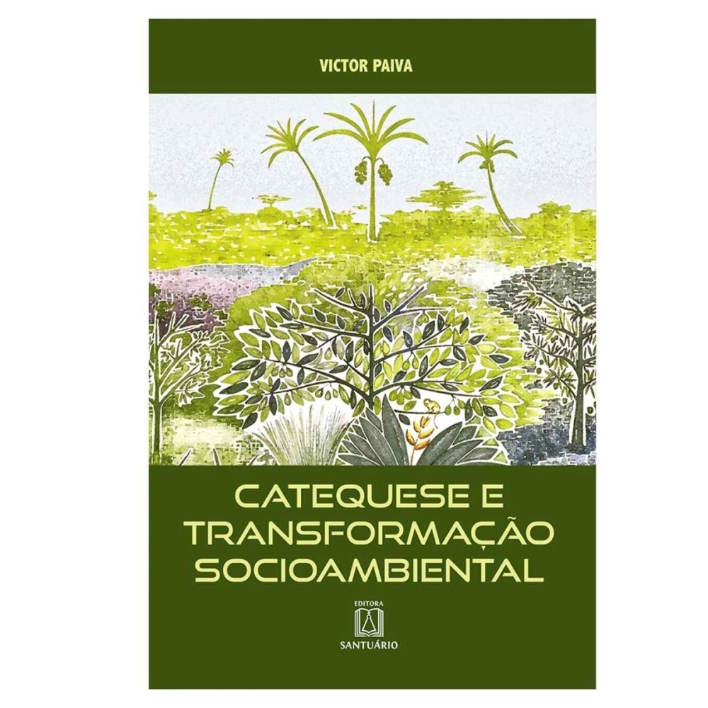 Livro Catequese Socioambiental Livro Catequese Socioambiental