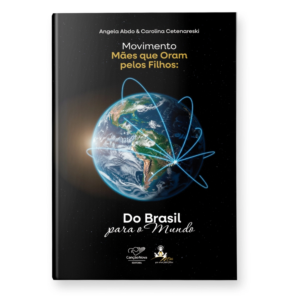 Livro Movimento Mães que Oram pelos Filhos: do Brasil para o Mundo Livro Movimento Mães que Oram pelos Filhos: do Brasil para o Mundo