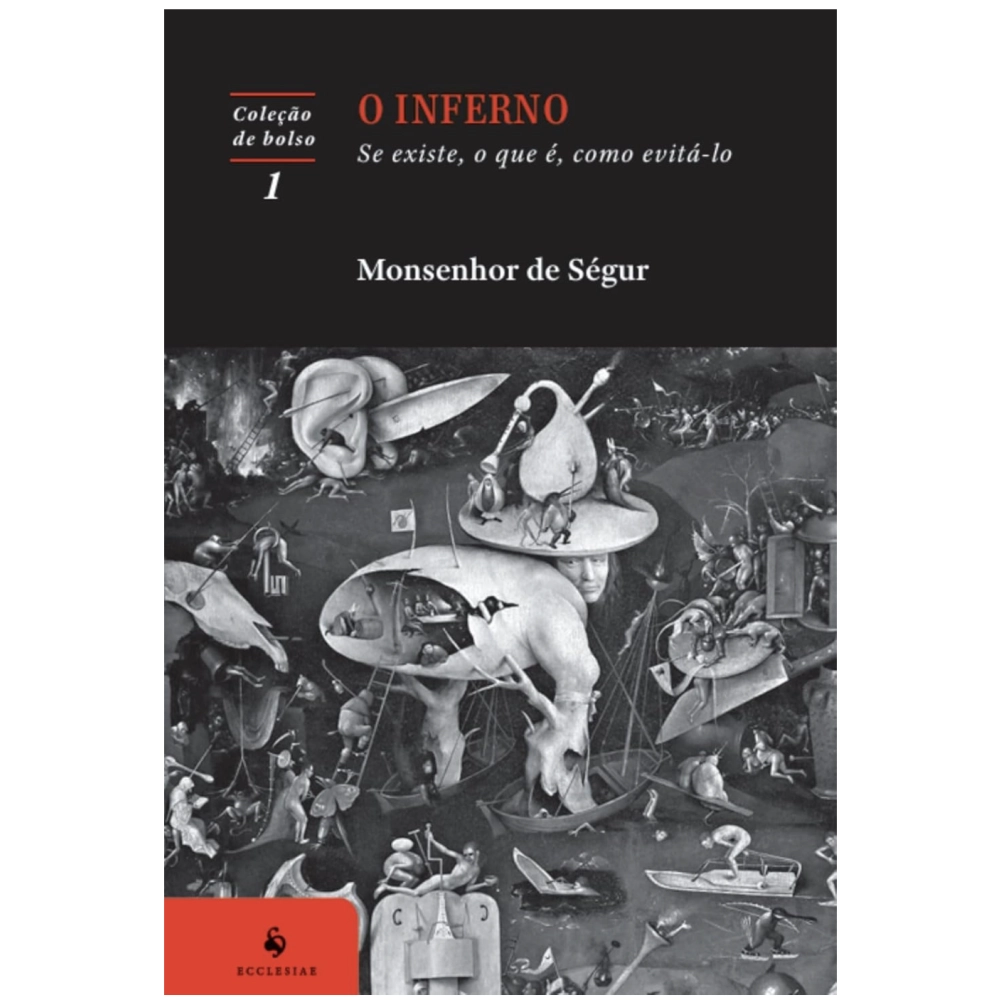 Livro O Inferno: Se Existe - O que é - Como Evitá-lo