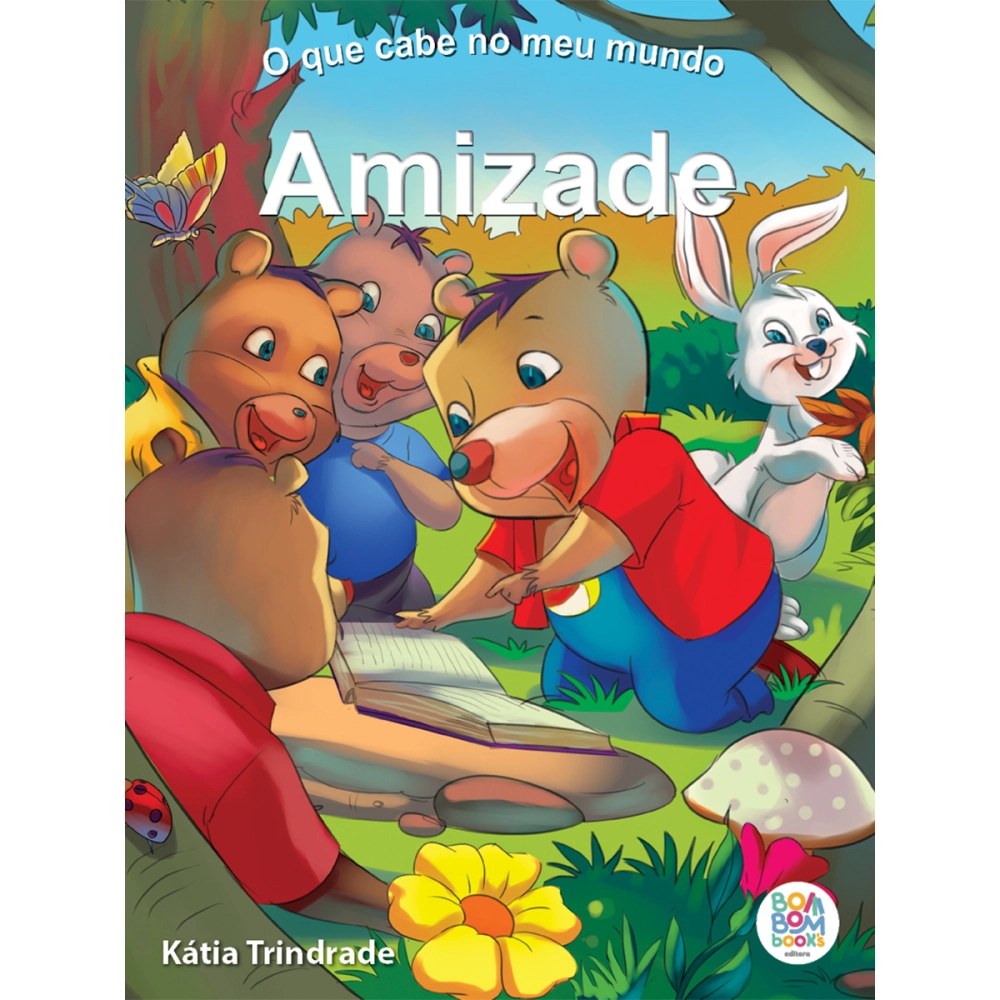 Livro O que Cabe no Meu Mundo: Amizade Livro O que Cabe no Meu Mundo: Amizade