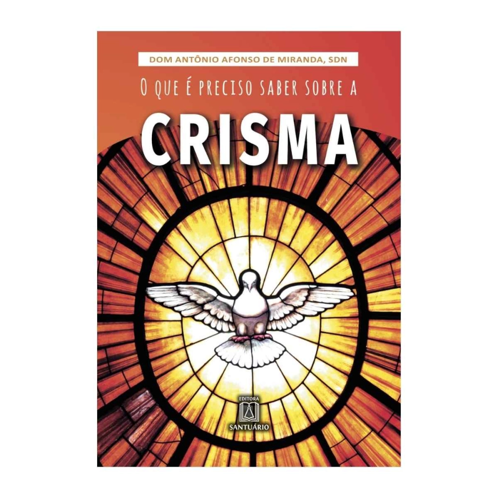 Livro O que Precisamos Saber sobre a Crisma Livro O que Precisamos Saber sobre a Crisma