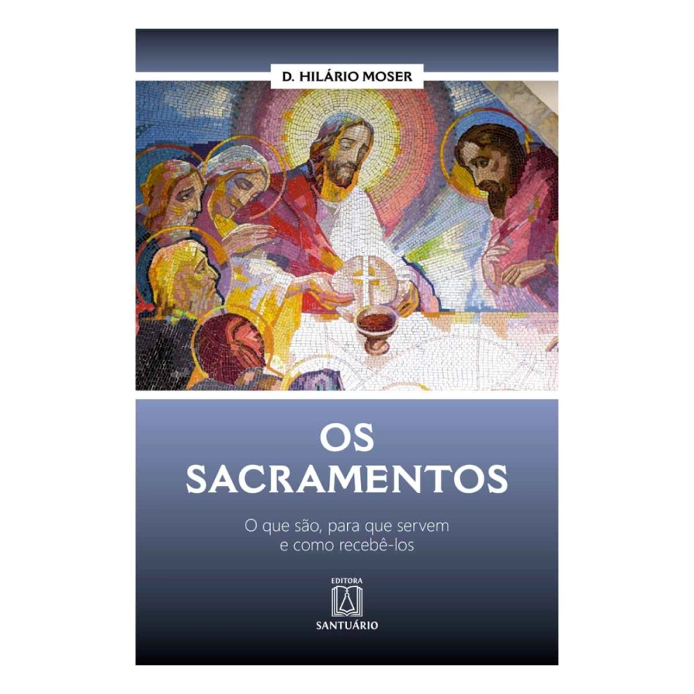 Livro Os Sacramentos Livro Os Sacramentos
