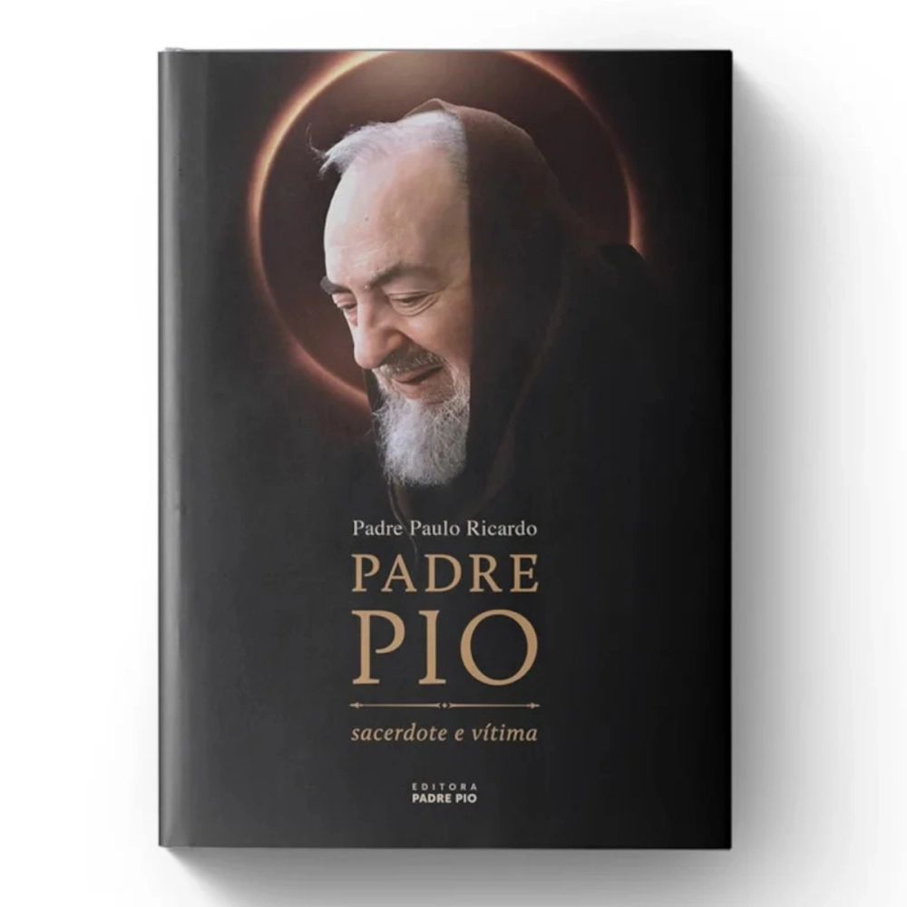 Livro Padre Pio - Sacerdote e Vítima