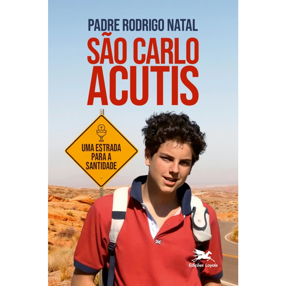Livro São Carlo Acutis: Uma Estrada para a Santidade Livro São Carlo Acutis: Uma Estrada para a Santidade