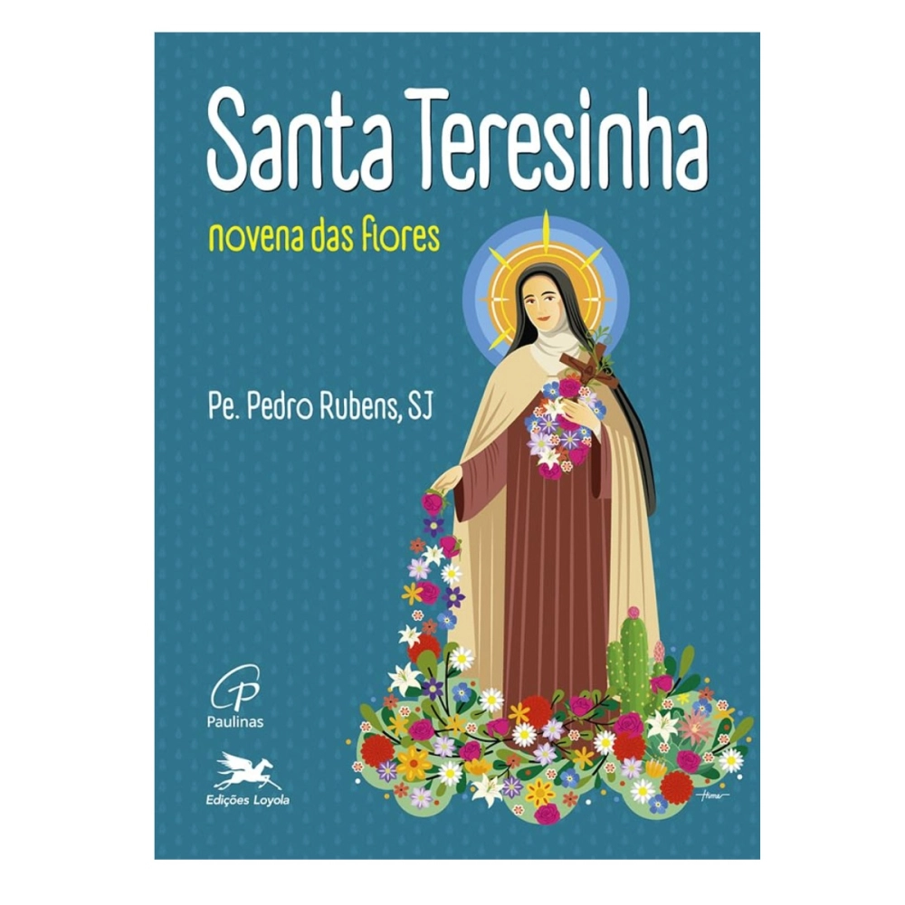 Livro Santa Teresinha - Novena das Flores! Livro Santa Teresinha - Novena das Flores!