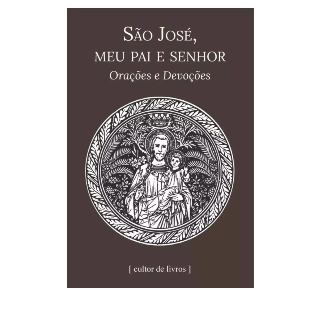 Livro São José, meu Pai e Senhor - Orações e Devoções