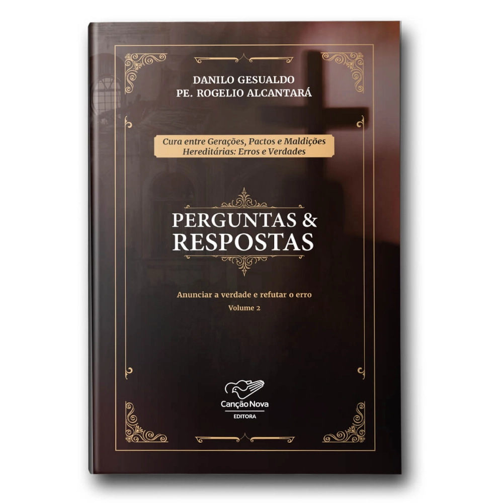 Perguntas & Respostas - Cura entre Gerações, Pactos e Maldições Hereditárias: Erros e Verdades Perguntas & Respostas - Cura entre Gerações, Pactos e Maldições Hereditárias: Erros e Verdades