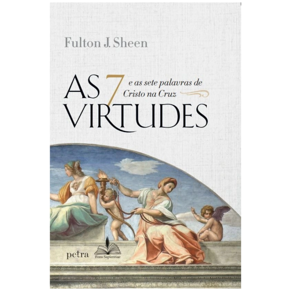Livro As 7 Virtudes e as Sete Palavras de Cristo na Cruz | Loja
