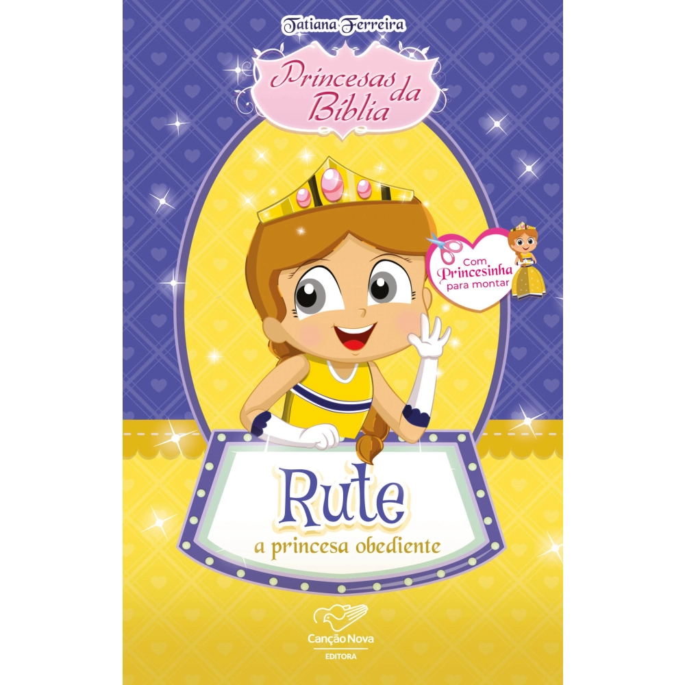 Livro Princesas Da Bíblia: Rute, A Princesa Obediente