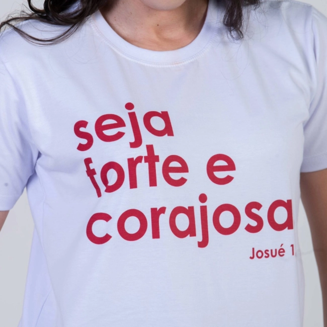 Baby Look Seja Forte e Corajosa Baby Look Seja Forte e Corajosa