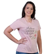 Blusa Mulher Grande é a sua Fé