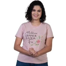 Blusa Mulher Grande é a sua Fé