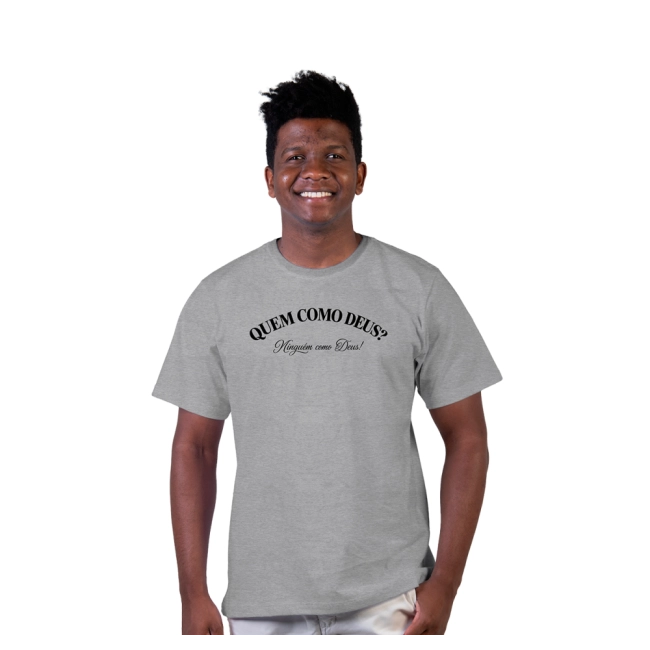 Camiseta Quem Como Deus