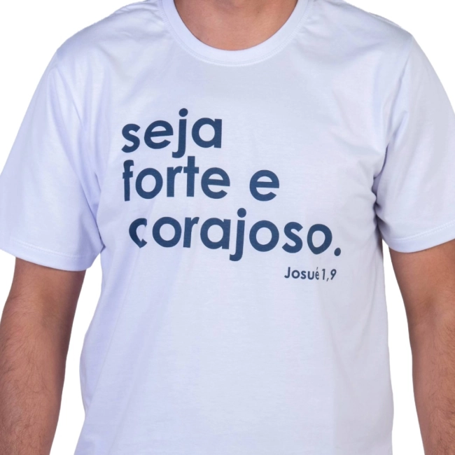 Camiseta Seja Forte e Corajoso Camiseta Seja Forte e Corajoso