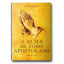 Livro A Alma de Todo Apostolado Livro A Alma de Todo Apostolado