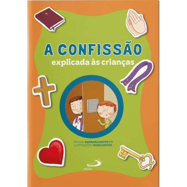 Livro A Confissão Explicada às Crianças Livro A Confissão Explicada às Crianças