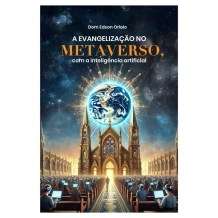Livro A Evangelização no Metaverso com a Inteligência Artificial