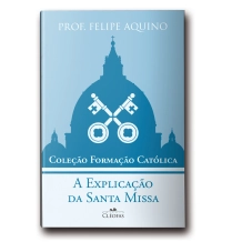 Livro A Explicação da Santa Missa