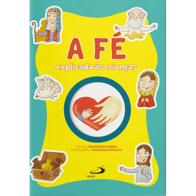 Livro A Fé Explicada às Crianças Livro A Fé Explicada às Crianças