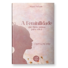 Livro A Feminilidade que Deus Pensa para Você Livro A Feminilidade que Deus Pensa para Você