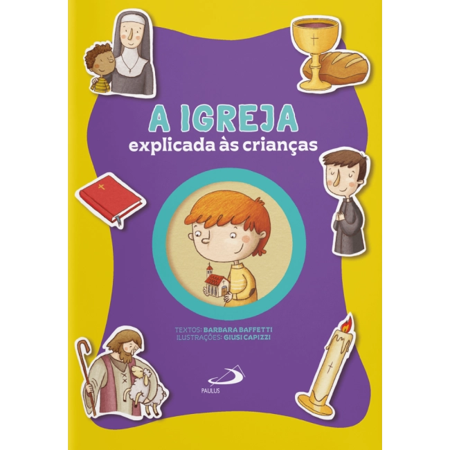 Livro A Igreja Explicada às Crianças Livro A Igreja Explicada às Crianças