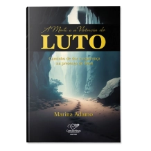 Livro A Morte e a Vivência do Luto: Caminho de Dor e Esperança na Presença de Deus Livro A Morte e a Vivência do Luto: Caminho de Dor e Esperança na Presença de Deus