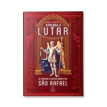 Livro Aprenda a Lutar - um Itinerário de Cura das Emoções com São Rafael Livro Aprenda a Lutar - um Itinerário de Cura das Emoções com São Rafael