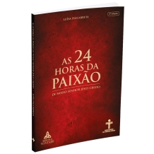 Livro As 24 Horas da Paixão de Nosso Senhor Jesus Cristo Livro As 24 Horas da Paixão de Nosso Senhor Jesus Cristo