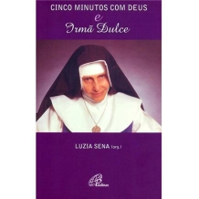 Livro Cinco Minutos com Deus e Irmã Dulce Livro Cinco Minutos com Deus e Irmã Dulce