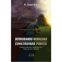 Livro Derrubando Muralhas Construindo Pontes
