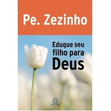 Livro Eduque seu Filho para Deus