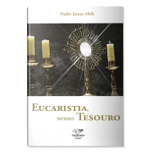 Livro Eucaristia Nosso Tesouro (Padre Jonas Abib) Livro Eucaristia Nosso Tesouro (Padre Jonas Abib)