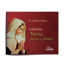 Livro Ladainhas, Maria Passa à Frente! Livro Ladainhas, Maria Passa à Frente!