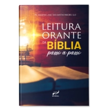 Livro Leitura Orante da Bíblia Passo a Passo Livro Leitura Orante da Bíblia Passo a Passo
