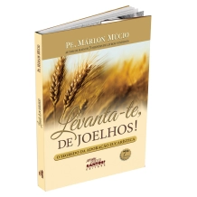 Livro Levanta-te de Joelhos! O Segredo da Adoração Eucarística Livro Levanta-te de Joelhos! O Segredo da Adoração Eucarística