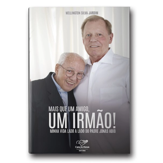 Livro Mais Que Um Amigo, Um Irmão! Minha Vida Lado a Lado do Padre Jonas Abib