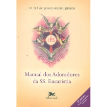 Livro Manual dos Adoradores da Santíssima Eucaristia Livro Manual dos Adoradores da Santíssima Eucaristia