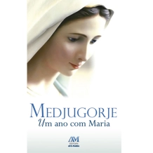 Livro Medjugorje - Um ano com Maria Livro Medjugorje - Um ano com Maria